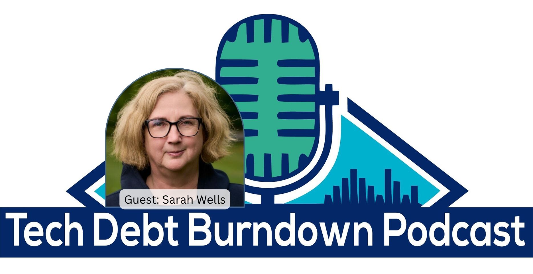 tech debt burndown podcast logo with portrait of sarah wells